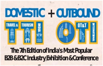 7th Annual OTI: Outbound Tourism International (Worlwide Tourism) Expo & Conference co-located with TTI at Goa & Mumbai in India.
